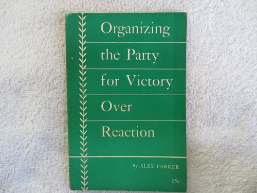 1953 organizing the party - the, for
